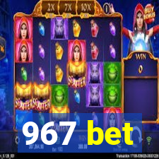 967 bet